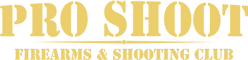 PRO SHOOT FIRE ARMS AND SHOOTING CLUB